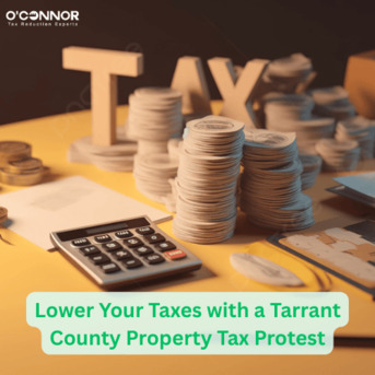 Houston, Real Estate, Lower Your Taxes With A Tarrant County Property Tax Protest