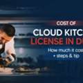 Apply For Cloud Kitchen License Cost In Dubai