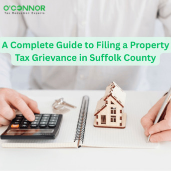 New York, Real Estate, A Complete Guide To Filing A Property Tax Grievance In Suffolk County