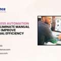 How Process Automation Services Eliminate Manual Work And Improve Operational Efficiency