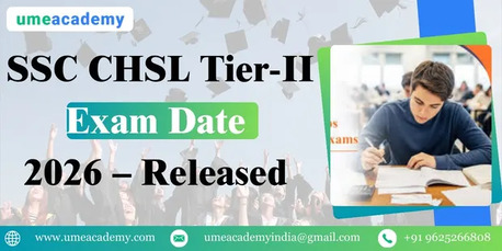 Lucknow, Lessons Offered, SSC CHSL Tier-II Exam Date 2026 &ndash; Released