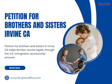 New York, Legal, Petition For Brothers And Sisters Immigration Legal Services In Irvine California Today