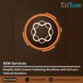 Simplify AEM Content Publishing Workflows With EnFuse&rsquo;s Tailored Solutions
