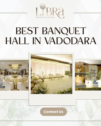 Vadodara, Event Planning, Best Banquet Hall In Manjalpur Vadodara | Libra Events & Decorators