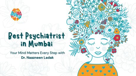 Mumbai, Health, Leading Psychiatrist In Andheri - Dr. Naazneen Ladak