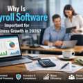 Why Is Payroll Software Important For Business Growth In 2026 ?