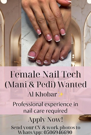 Akrabia, Jobs, Nail Artist Wanted In Al Khobar!