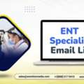 Buy A Specialized ENT Specialist Email List Marketing Data For Your Campaigns