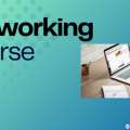 Networking Course By Industry Professionals