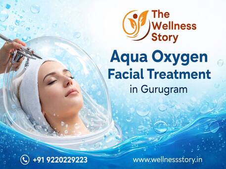 Gurugram, Creative, Aqua Oxygen Facial Treatment In Gurugram | Glowing Skin At Wellness Story