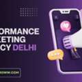 Performance Marketing Agency Delhi For ROI
