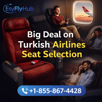 Dubai, Travel, Call +1-855-867-4428 Big Deal On Turkish Airlines Seat Selection