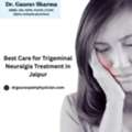 Best Care For Trigeminal Neuralgia Treatment In Jaipur