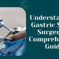 Understanding Gastric Sleeve Surgery: A Comprehensive Guide