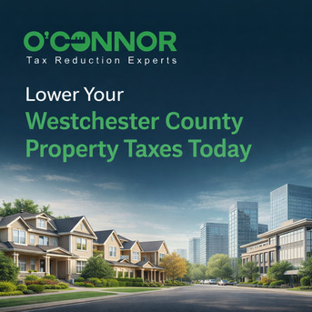 New York, Real Estate, Lower Your Westchester County Property Taxes Today