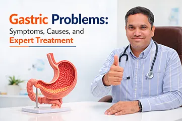 Hyderabad, Health, Gastric Problems: Symptoms, Causes, And Expert Treatment