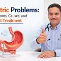 Gastric Problems: Symptoms, Causes, And Expert Treatment