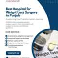 Best Hospital For Weight Loss Surgery In Punjab &ndash; Dr. Amit Garg