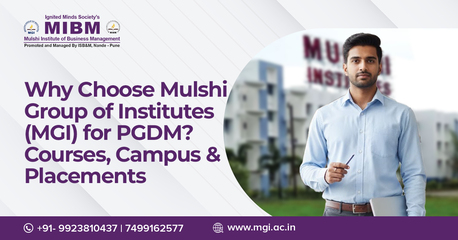 Pune, Education, Why Choose Mulshi Group Of Institutes (MGI) For PGDM? Courses, Campus & Placements
