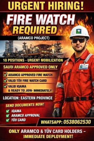 Dammam, Jobs, &ldquo;URGENT &ndash; 10 Fire Watch (ARAMCO Approved + TUV) Immediate Mobilization&rdquo;