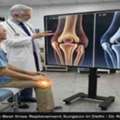 Best Knee Replacement Surgeon In Delhi | Expert Knee Care