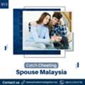 Catch Cheating Spouse Malaysia.