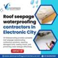 Roof Seepage Waterproofing Contractors In Electronic City