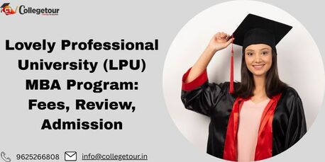 Punjab, Lessons Offered, Lovely Professional University (LPU) MBA Program: Fees, Review, Admission