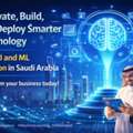 Innovate, Build, And Deploy Smarter Technology With AI And ML Solution In Saudi Arabia.