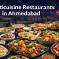Best Multicuisine Restaurants In Ahmedabad For Fine Dining