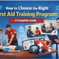 How To Choose The Right First Aid Training Program (Complete Guide)