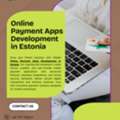 Secure Online Payment Apps Development In Estonia
