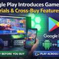 Google Play Introduces Game Trials And Cross-Buy Features For Gamers