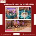 Marriage Hall In West Delhi