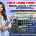 Prem Raghu Ayurvedic Medical College And Hospital BAMS Admission In UP