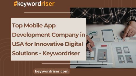 Los Angeles, Marketing, Top Mobile App Development Company In USA For Innovative Digital Solutions - Keywordriser