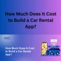 How Much Does It Cost To Build A Car Rental App?