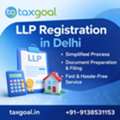 Fast & Easy LLP Registration In Delhi With Expert Assistance | Taxgoal &ndash; Call 9138531153