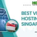 Best VPS Hosting Singapore