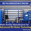 Water Purifier Manufacturer For Advanced RO Water Technology