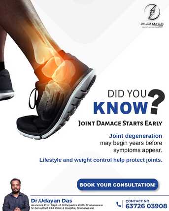 Bhubaneswar, Health, Joint Damage Starts Early | Best Orthopedic Doctor In Bhubaneswar | Dr. Udayan Das