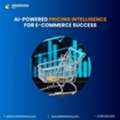 AI-Powered Pricing Intelligence For E-commerce Success