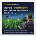 Improve Farm Efficiency With Modern Agriculture Solutions