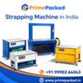 Discover Strapping Machine In India With Prime Packed