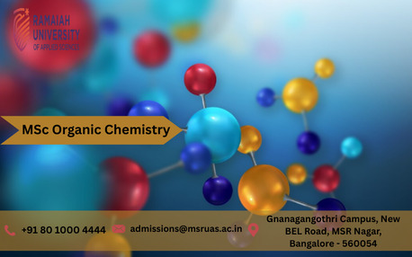 Bangalore, Education, Know About MSc Organic Chemistry &ndash; MSRUAS