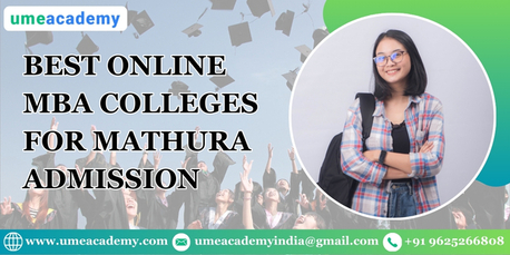 Noida, Lessons Offered, Best Online MBA Colleges For Mathura Admission