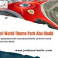 Visit Ferrari World Abu Dhabi &ndash; Tickets & Travel Help