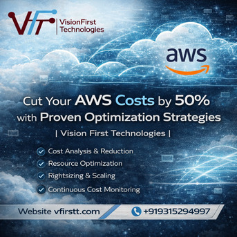 Mumbai, Technical, Cut Your AWS Costs By 50% With Smart Cloud Optimization | Vision First Technologies