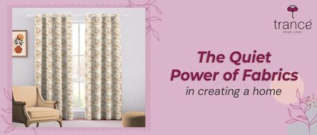 Mumbai, Household Items, Know About Quite Power Of Fabrics In Creating A Home