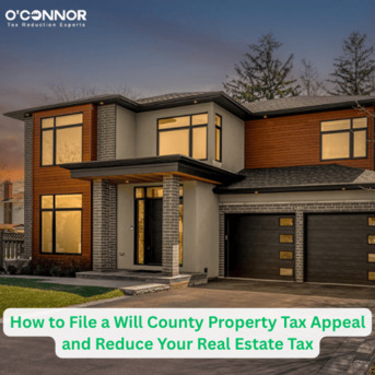 Chicago, Real Estate, How To File A Will County Property Tax Appeal And Reduce Your Real Estate Tax